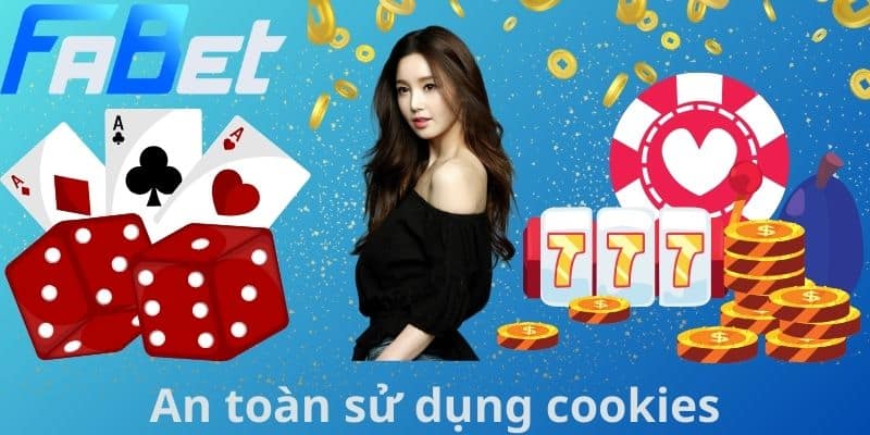 An toàn sử dụng cookies