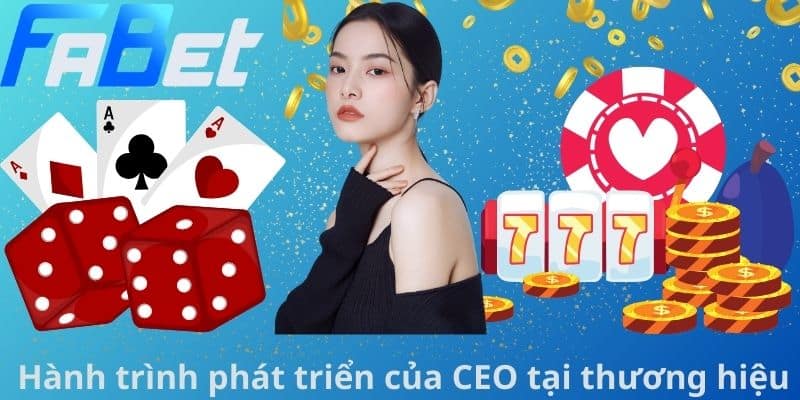 Hành trình phát triển của CEO tại thương hiệu